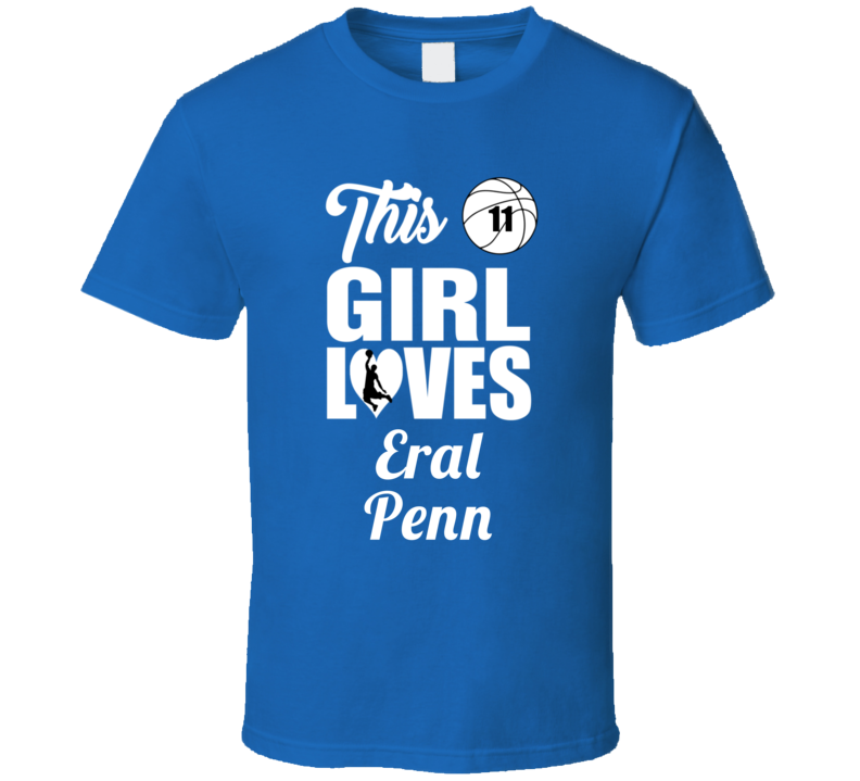 This Girl Loves Eral Penn Depaul Basketball Fan Gift T Shirt This Girl Loves Eral Penn Depaul Basketball Fan Gift T Shirt
