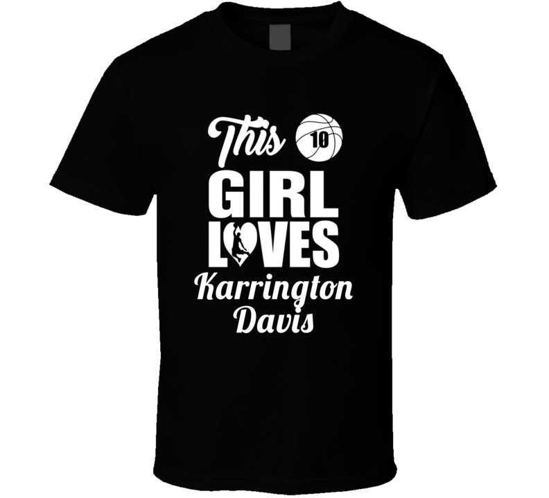 This Girl Loves Karrington Davis Lindenwood Basketball Fan Gift T Shir This Girl Loves Karrington Davis Lindenwood Basketball Fan Gift T Shir