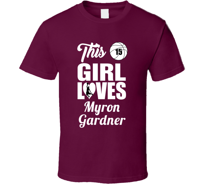 This Girl Loves Myron Gardner Little Rock Basketball Fan Gift T Shirt This Girl Loves Myron Gardner Little Rock Basketball Fan Gift T Shirt