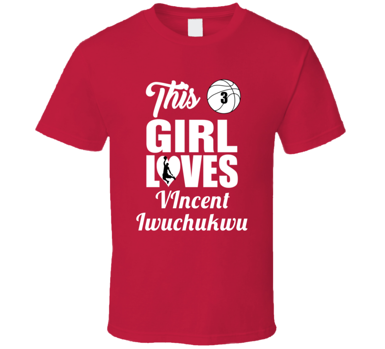 This Girl Loves Vincent Iwuchukwu Usc Basketball Fan Gift T Shirt This Girl Loves Vincent Iwuchukwu Usc Basketball Fan Gift T Shirt