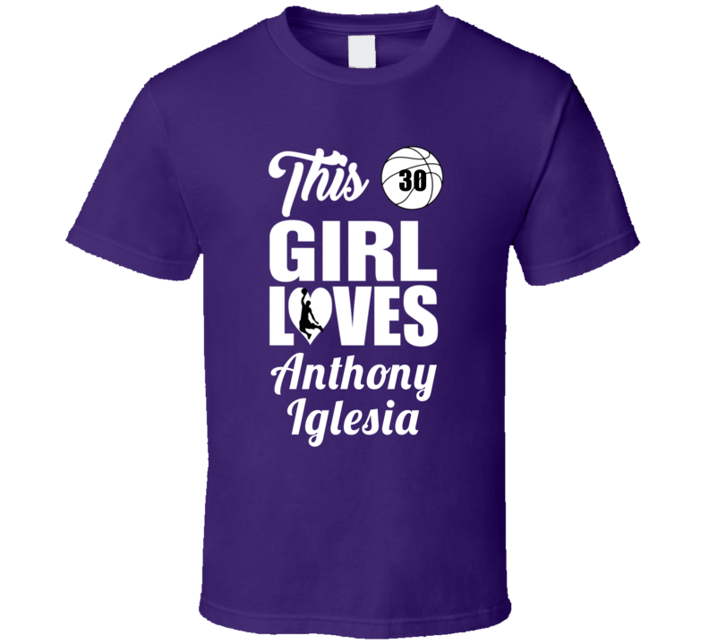 This Girl Loves Anthony Iglesia Washington Basketball Fan Gift T Shirt This Girl Loves Anthony Iglesia Washington Basketball Fan Gift T Shirt