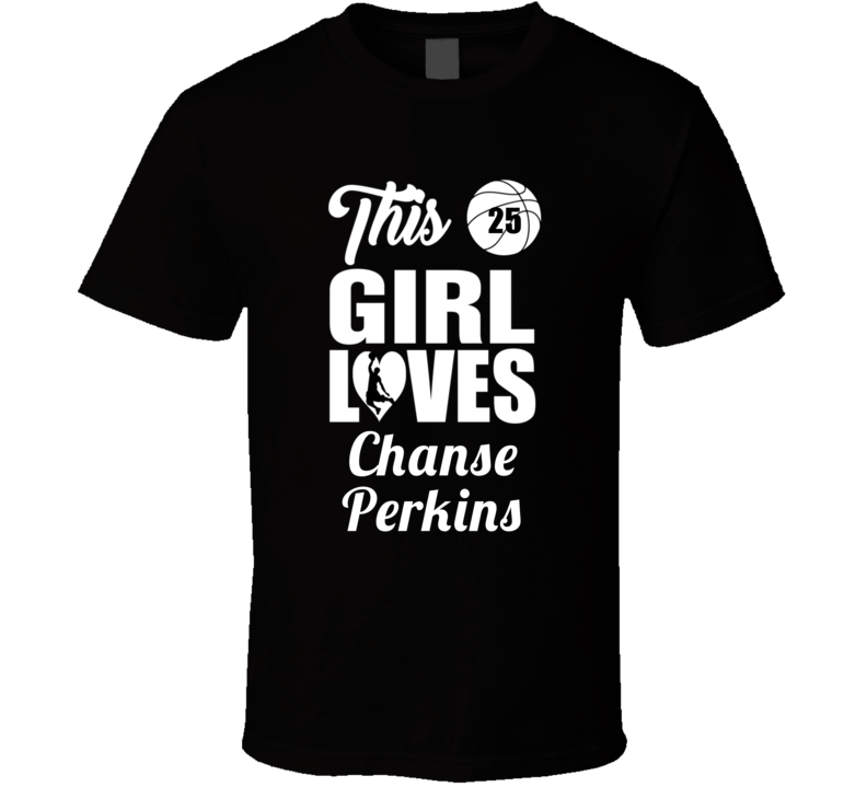 This Girl Loves Chanse Perkins Army Basketball Fan Gift T Shirt This Girl Loves Chanse Perkins Army Basketball Fan Gift T Shirt