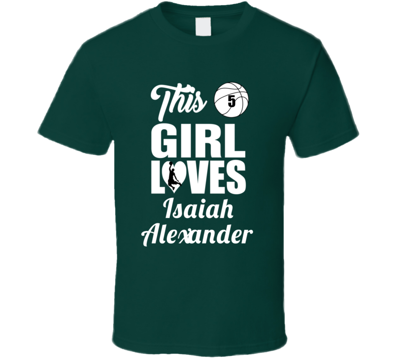 This Girl Loves Isaiah Alexander Loyola Maryland Basketball Fan Gift T This Girl Loves Isaiah Alexander Loyola Maryland Basketball Fan Gift T