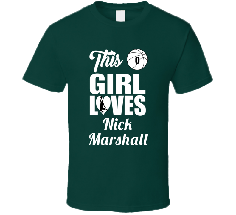 This Girl Loves Nick Marshall Loyola Maryland Basketball Fan Gift T Sh This Girl Loves Nick Marshall Loyola Maryland Basketball Fan Gift T Sh
