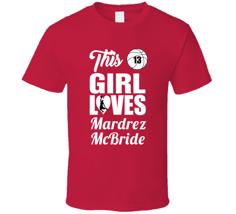 This Girl Loves Mardrez Mcbride Georgia Basketball Fan Gift T Shirt This Girl Loves Mardrez Mcbride Georgia Basketball Fan Gift T Shirt