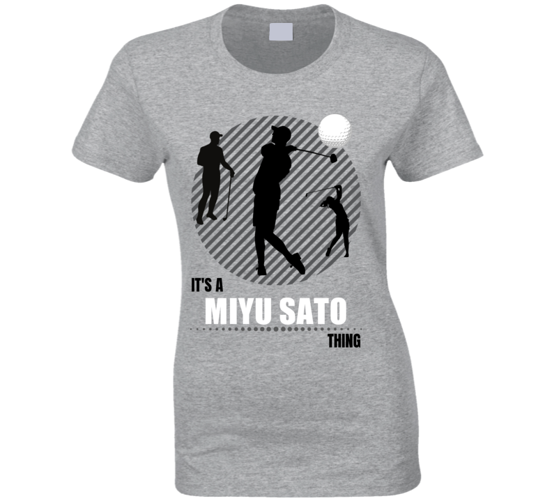 It's A Miyu Sato Thing Golf Fan Gift Cool T Shirt