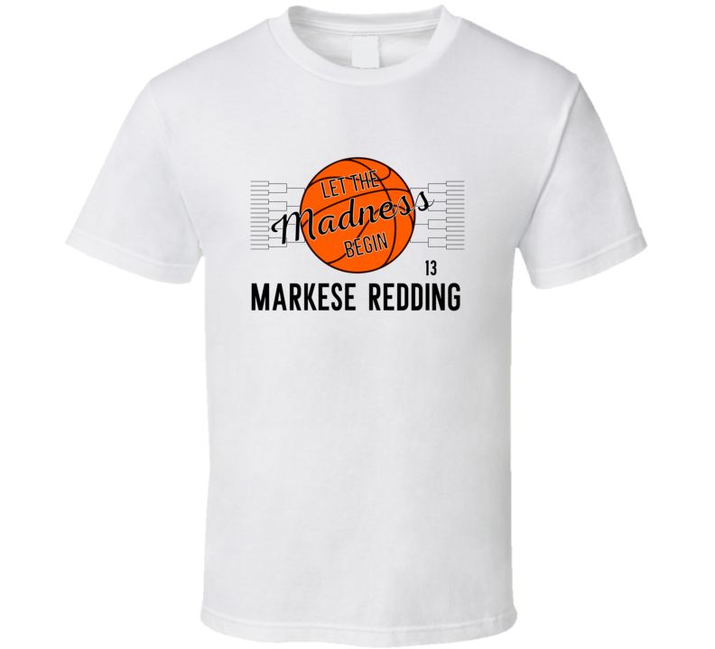 Markese Redding Let The Madness Begin Loyola Maryland Basketball Fan G Markese Redding Let The Madness Begin Loyola Maryland Basketball Fan G