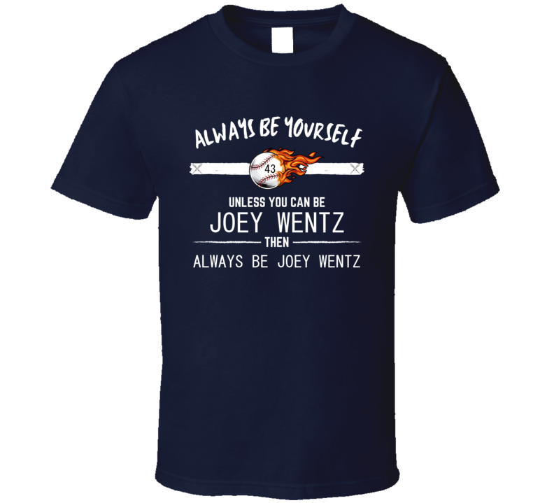 Joey Wentz Always Be Deroit Baseball Fan Funny Gift T Shirt Joey Wentz Always Be Deroit Baseball Fan Funny Gift T Shirt