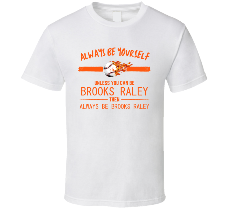 Brooks Raley Always Be Yourself New York Baseball Fan Funny Gift White Brooks Raley Always Be Yourself New York Baseball Fan Funny Gift White
