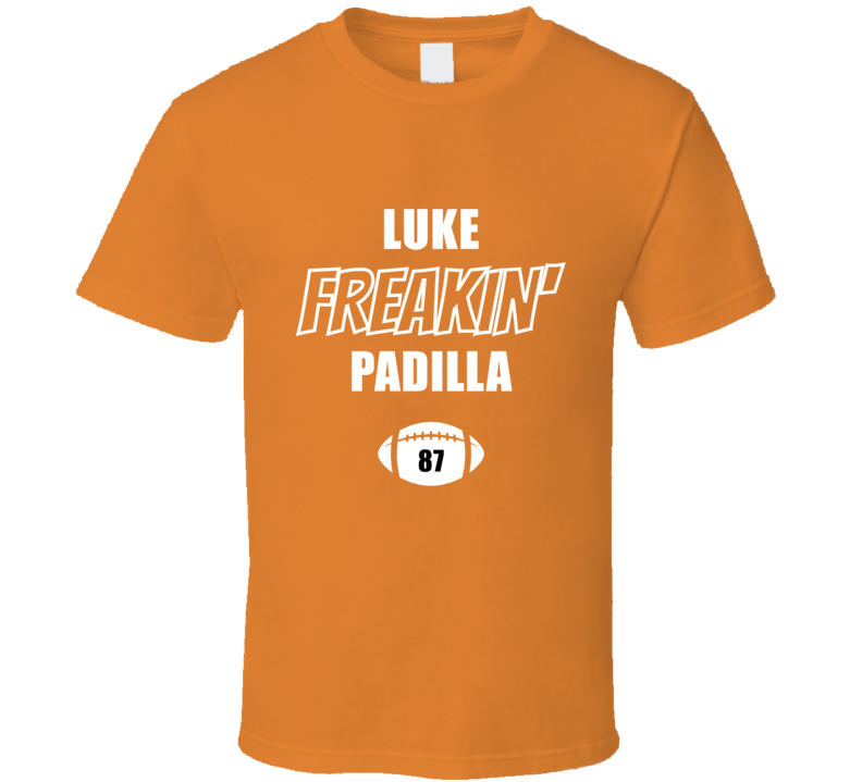 Luke Freakin Padilla Utsa Football Fan Present Gift T Shirt