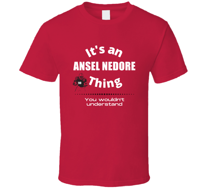 Ansel Nedore Thing You Wouldn't Understand Texas Tech Football Fan Pre