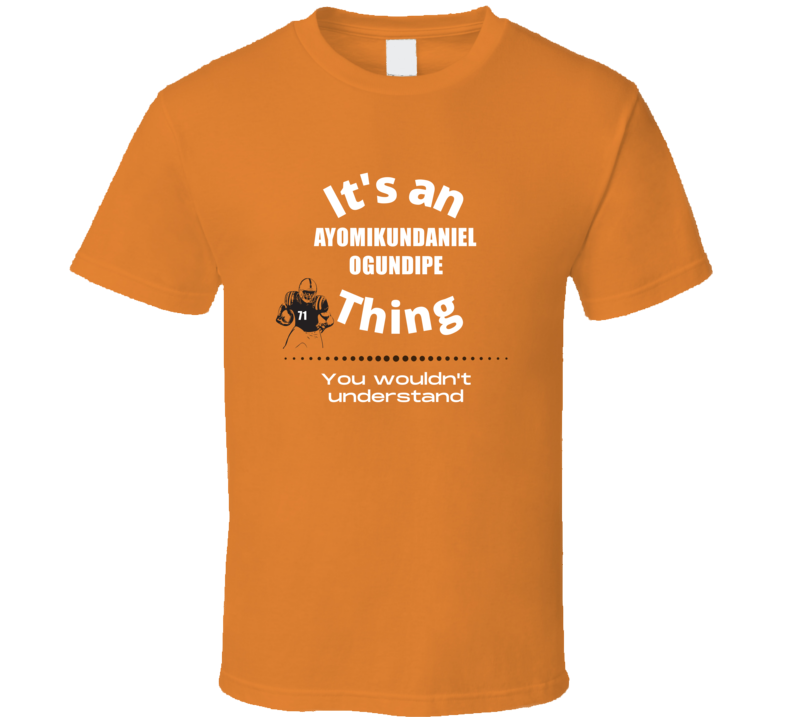 Ayomikundaniel Ogundipe Thing You Wouldn't Understand Utsa Football Fa Ayomikundaniel Ogundipe Thing You Wouldn't Understand Utsa Football Fa