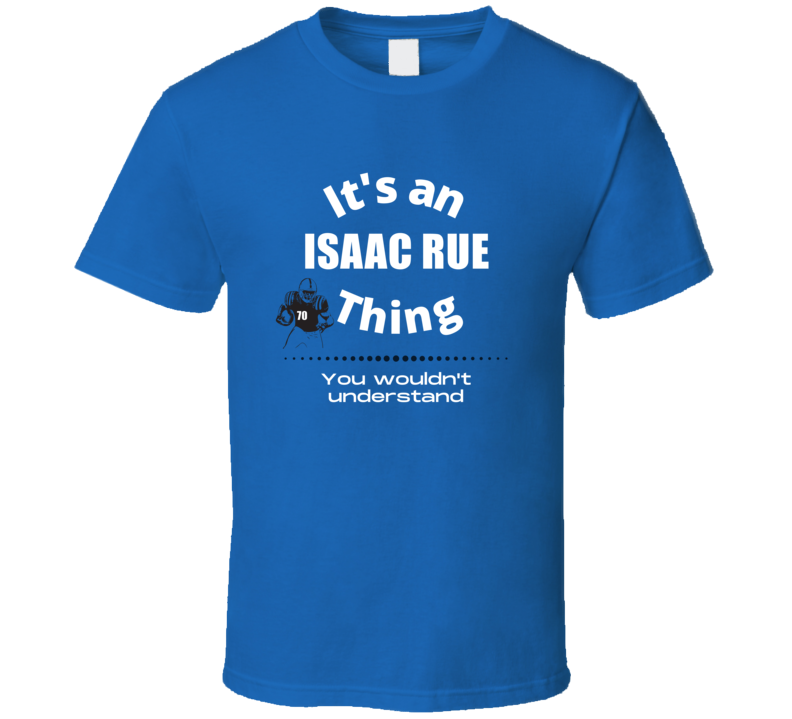 Isaac Rue Thing You Wouldn't Understand Tennessee Football Fan Present