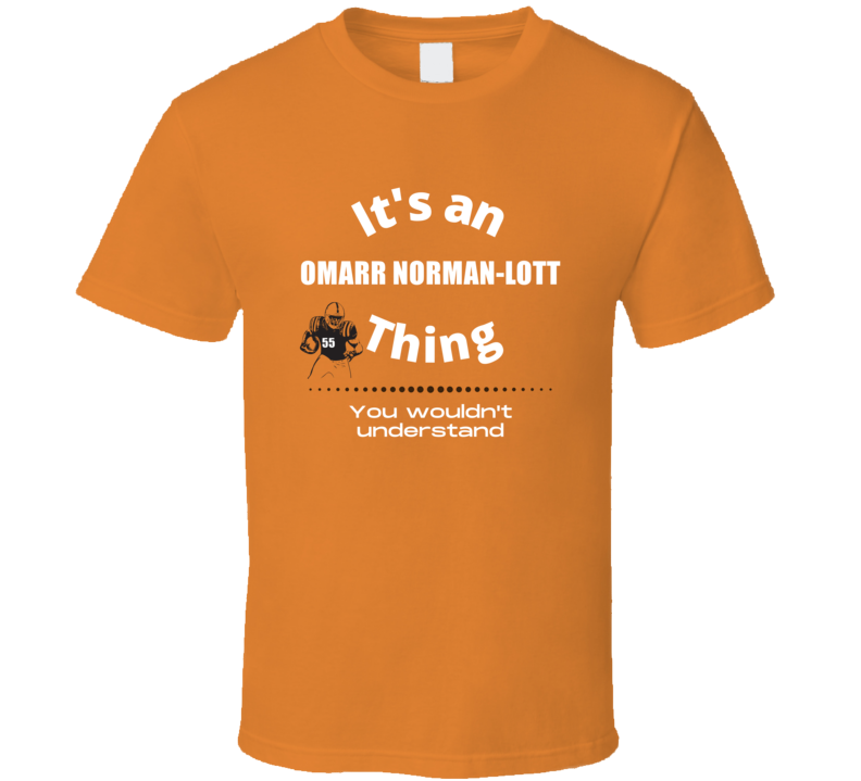 Omarr Norman-lott Thing You Wouldn't Understand Tennessee Football Fan