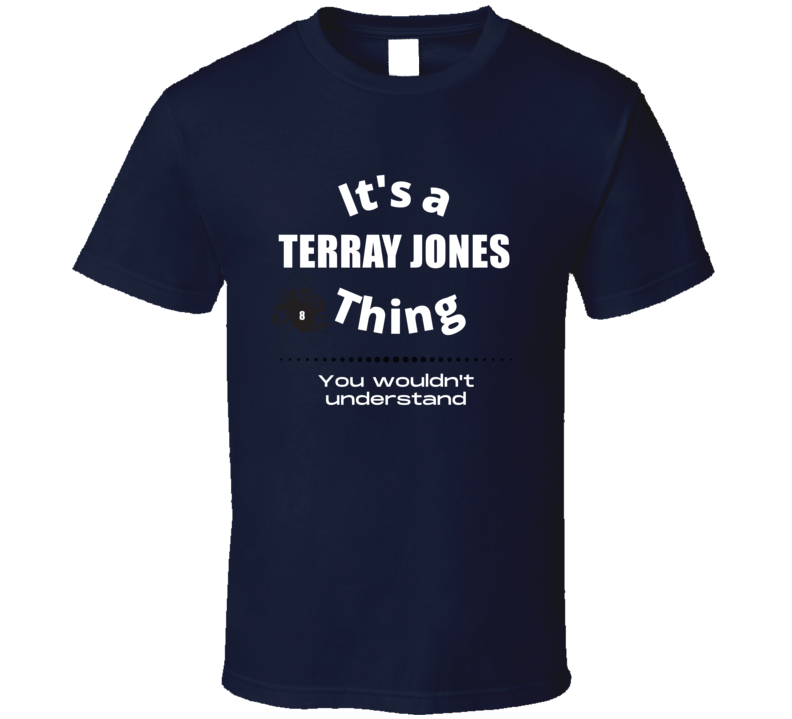Terray Jones Thing You Wouldn't Understand Akron Football Fan Present 