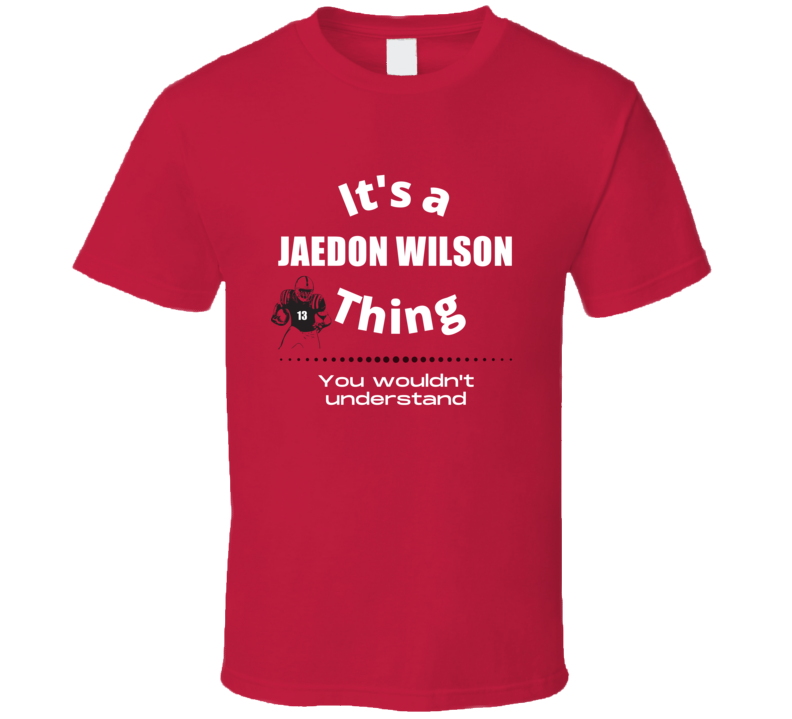 Jaedon Wilson Thing You Wouldn't Understand Arkansas Football Fan Pres