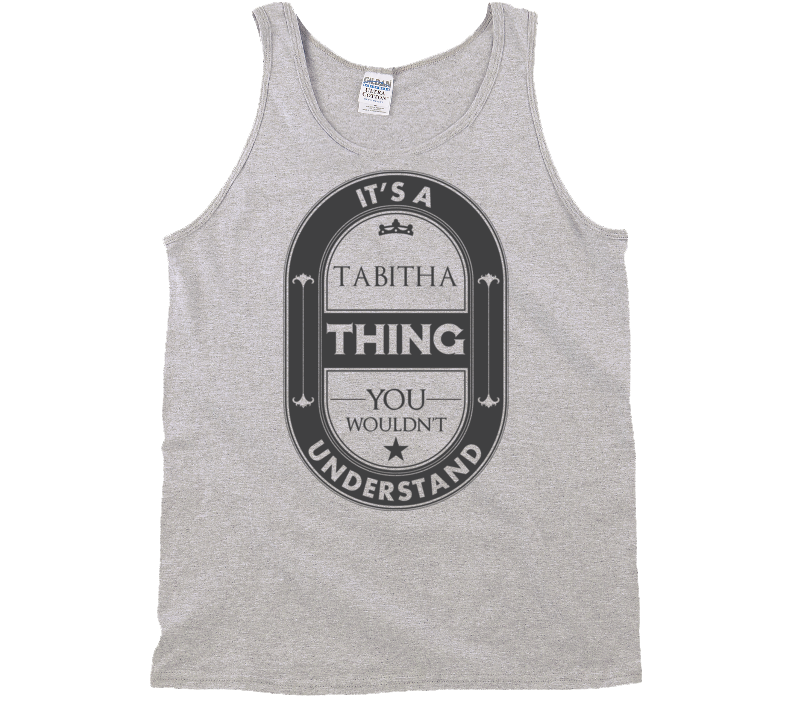 Its A Tabitha Thing Beer Label Inspired Name T Shirt