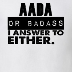 Aada Or Badass I Answer To Both Funny T Shirt 10323499