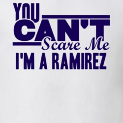 You Cant Scare Me Im A Ramirez Last Name T Shirt 10586862