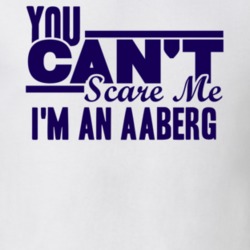 You Cant Scare Me Im An Aaberg Last Name T Shirt 10589173