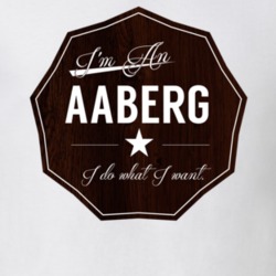 Im An Aaberg I Do What I Want Funny Last Name T Shirt 10929238