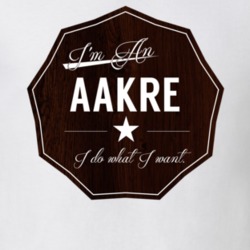 Im An Aakre I Do What I Want Funny Last Name T Shirt 10929247