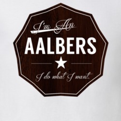 Im An Aalbers I Do What I Want Funny Last Name T Shirt 10929249