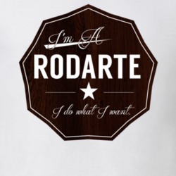 Im A Rodarte I Do What I Want Funny Last Name T Shirt 10931148