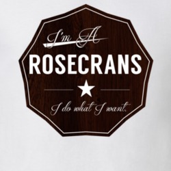 Im A Rosecrans I Do What I Want Funny Last Name T Shirt 10932908