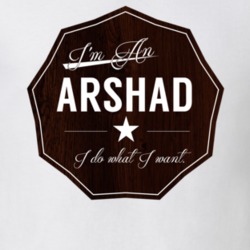Im An Arshad I Do What I Want Funny Last Name T Shirt 10935083
