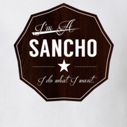 Im A Sancho I Do What I Want Funny Last Name T Shirt 10937646