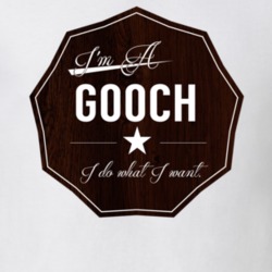 Im A Gooch I Do What I Want Funny Last Name T Shirt 10940077