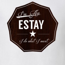 Im An Estay I Do What I Want Funny Last Name T Shirt 10940801