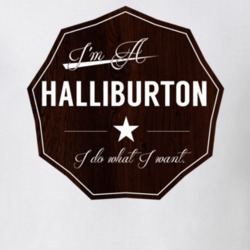 Im A Halliburton I Do What I Want Funny Last Name T Shirt 10946650