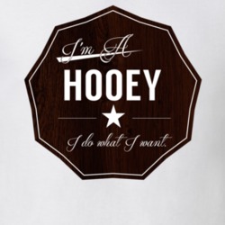 Im A Hooey I Do What I Want Funny Last Name T Shirt 10956230
