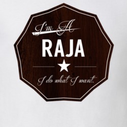 Im A Raja I Do What I Want Funny Last Name T Shirt 10992579