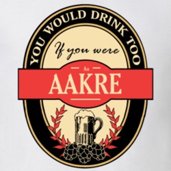 Drink If You Are An Aakre Funny Beer Party Label Inspired T Shirt 12099351