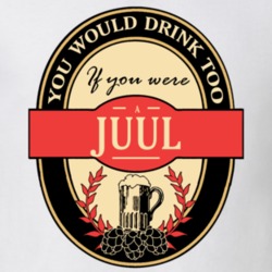 Drink If You Are A Juul Funny Beer Party Label Inspired T Shirt 12103772