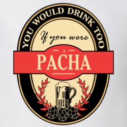 Drink If You Are A Pacha Funny Beer Party Label Inspired T Shirt 12133378