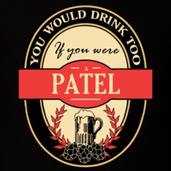 Drink If You Are A Patel Funny Beer Party Label Inspired T Shirt 12138849