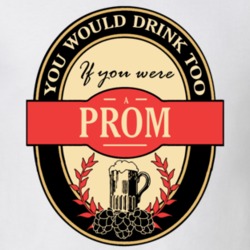 Drink If You Are A Prom Funny Beer Party Label Inspired T Shirt 12159505