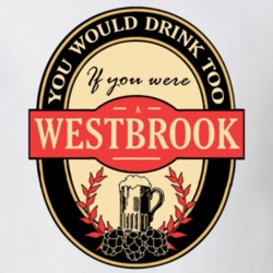 Drink If You Are A Westbrook Funny Beer Party Label Inspired T Shirt 12181150