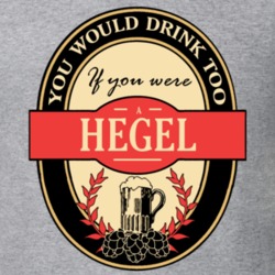 Drink If You Are A Hegel Funny Beer Party Label Inspired T Shirt 12191233
