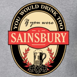 Drink If You Are A Sainsbury Funny Beer Party Label Inspired T Shirt 12192943