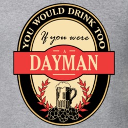 Drink If You Are A Dayman Funny Beer Party Label Inspired T Shirt 12201686