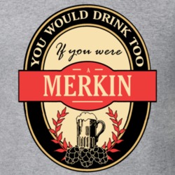 Drink If You Are A Merkin Funny Beer Party Label Inspired T Shirt 12202677