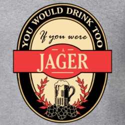 Drink If You Are A Jager Funny Beer Party Label Inspired T Shirt 12205136