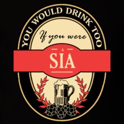 Drink If You Are A Sia Funny Beer Party Label Inspired T Shirt 12205349