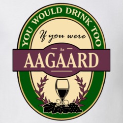 Drink If You Are An Aagaard Funny Wine Party Label Inspired T Shirt 12206416