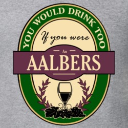 Drink If You Are An Aalbers Funny Wine Party Label Inspired T Shirt 12206424